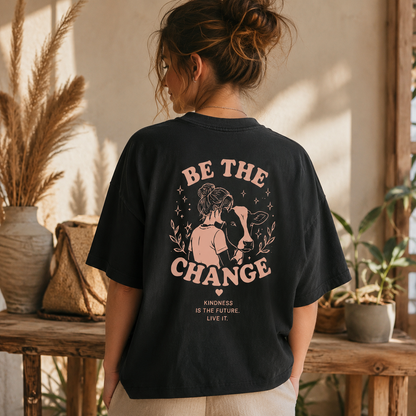 BE THE CHANGE Organic Oversized Shirt
