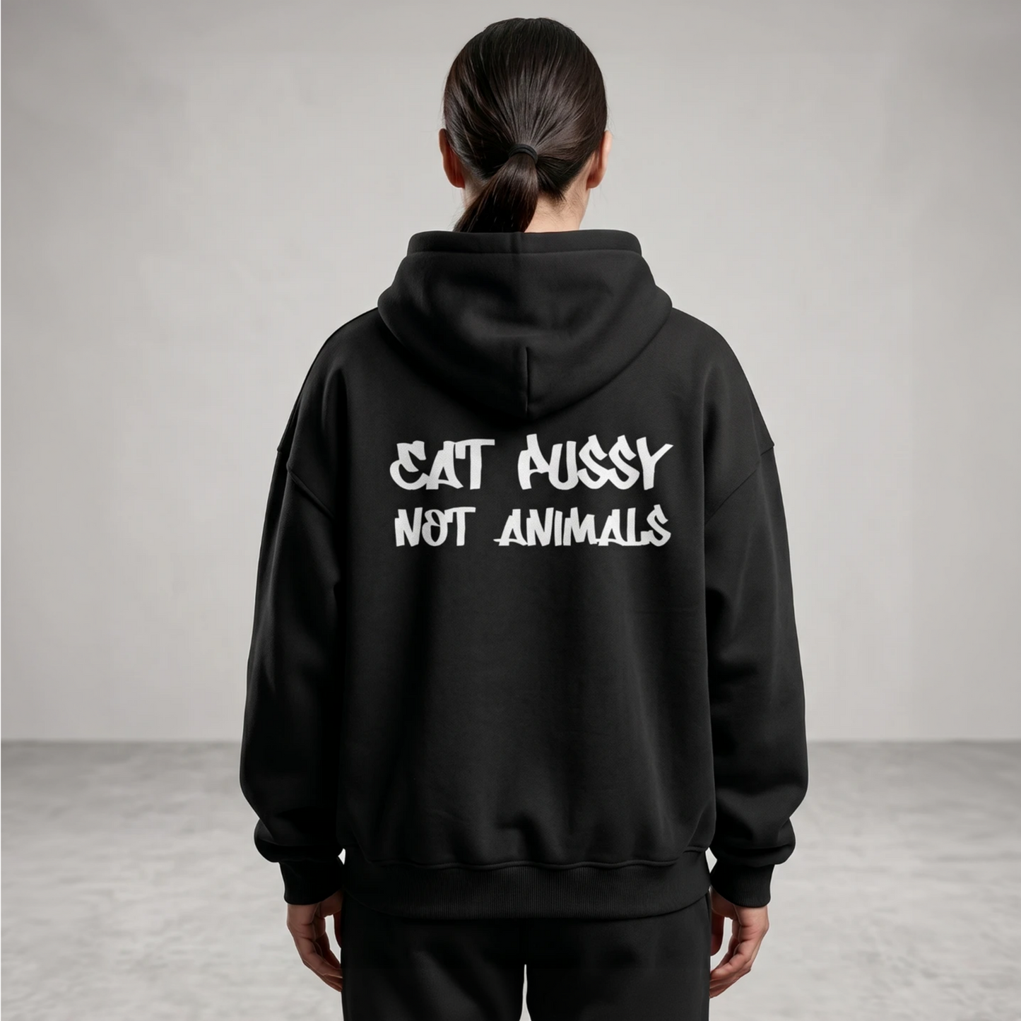 EAT PUSSY NOT ANIMALS Heavyweight Oversized Hoodie