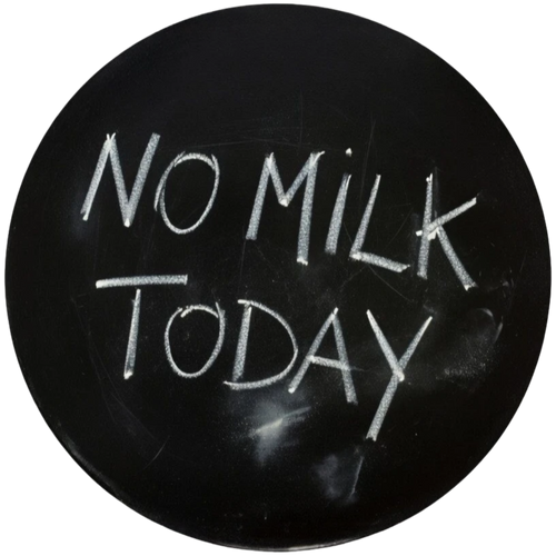No Milk Today
