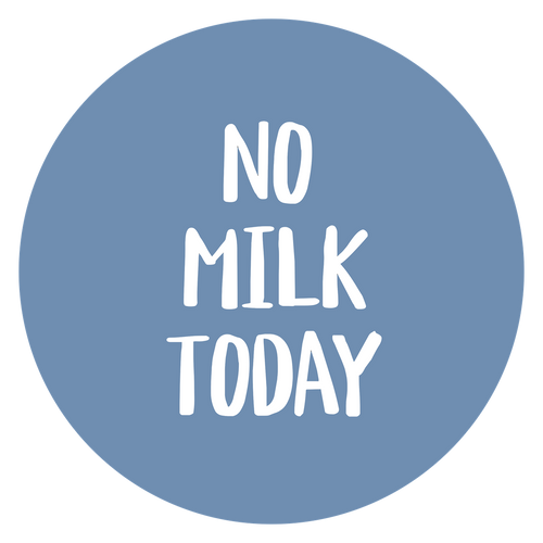 No Milk Today