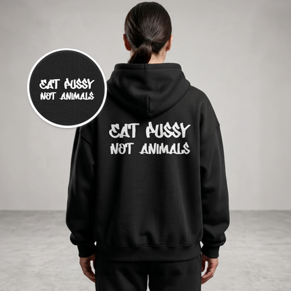 EAT PUSSY NOT ANIMALS Heavyweight Oversized Hoodie